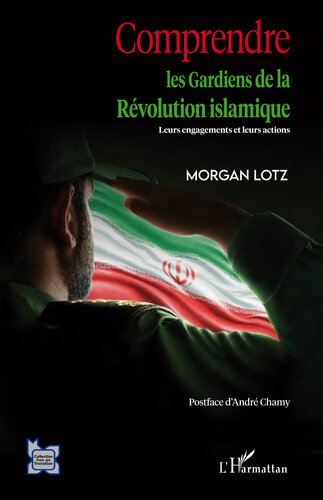 Comprendre les Gardiens de la Révolution islamique