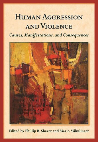 Human Aggression and Violence: Causes, Manifestations, and Consequences