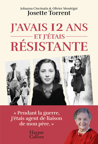 J’avais 12 ans et j’étais résistante