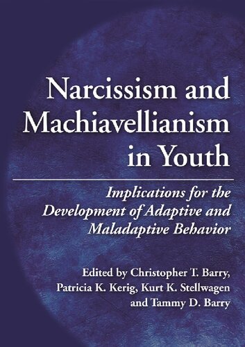 Narcissism and Machiavellianism in Youth: Implications for the Development of Adaptive and Maladaptive Behavior