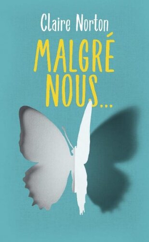 Malgré nous…