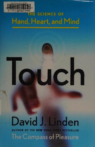 Touch: The Science of the Hand, Heart, and Mind