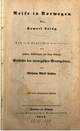 Reise in Norwegen ; mit Zusätzen, Anmerkungen und einem Anhange: Geschichte des norwegischen Grundgesetzes