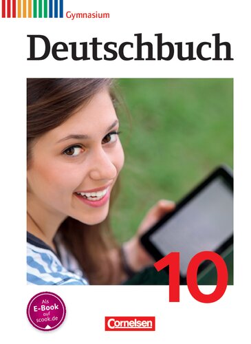 Deutschbuch 10 - Gymnasium - Allgemeine Ausgabe 10. Schuljahr