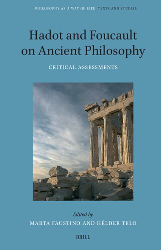 Hadot and Foucault on Ancient Philosophy: Critical Assessments