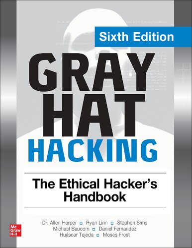Gray Hat Hacking: The Ethical Hacker’s Handbook