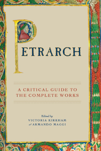 Petrarch: A Critical Guide to the Complete Works