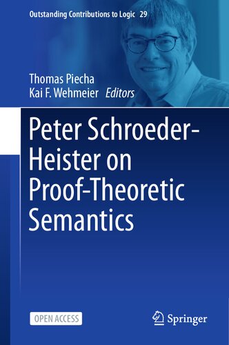 Peter Schroeder-Heister on Proof-Theoretic Semantics (Outstanding Contributions to Logic, 29)