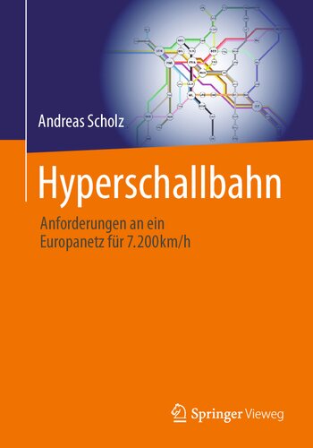 Hyperschallbahn: Anforderungen an ein Europanetz für 7.200km/h (German Edition)