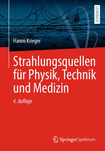 Strahlungsquellen für Physik, Technik und Medizin (German Edition)
