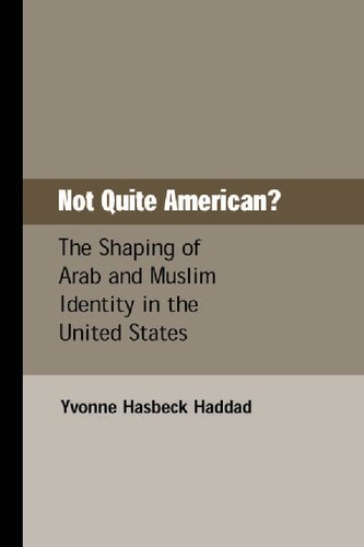Not Quite American?: The Shaping of Arab and Muslim Identity in the United States (Charles Edmondson Historical Lectures)