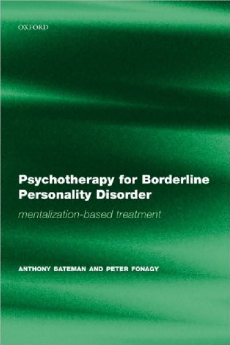 Psychotherapy for Borderline Personality Disorder: Mentalization Based Treatment