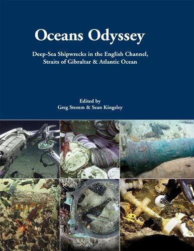 Oceans Odyssey: Deep-Sea Shipwrecks in the English Channel, the Straits of Gibraltar and the Atlantic Ocean