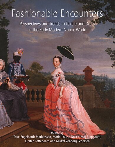 Fashionable Encounters: Perspectives and trends in textile and dress in the Early Modern Nordic World