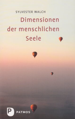 Dimensionen der menschlichen Seele - Heilung und Entwicklung durch veränderte Bewusstseinszustände