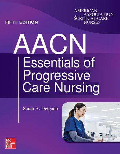 AACN Essentials of Progressive Care Nursing