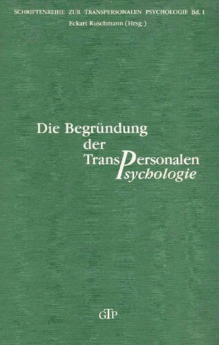 Die Begründung der Transpersonalen Psychologie