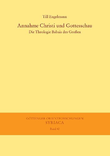 Annahme Christi und Gottesschau: Die Theologie Babais des Großen