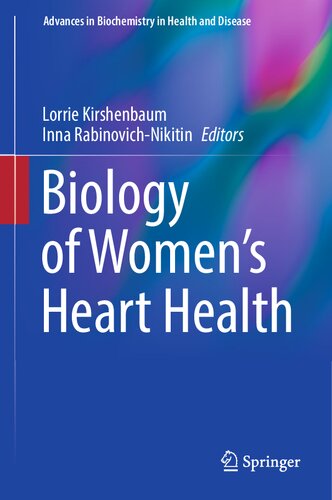 Biology of Women’s Heart Health (Advances in Biochemistry in Health and Disease, 26)