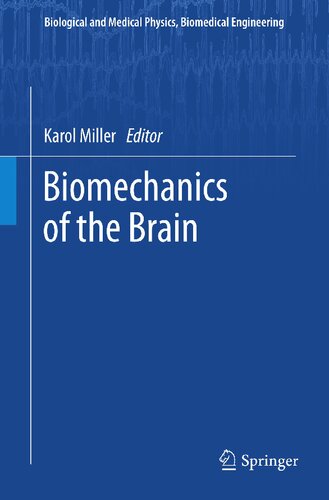 Biomechanics of the Brain (Biological and Medical Physics, Biomedical Engineering)