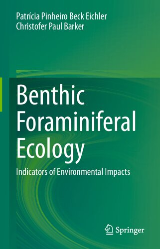Benthic Foraminiferal Ecology: Indicators of Environmental Impacts
