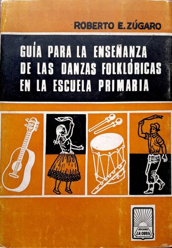 Guía para la enseñanza de la danza folklórica en la escuela primaria