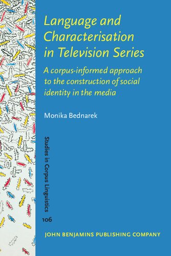 Language and Characterisation in Television Series: A corpus-informed approach to the construction  of social identity in the media