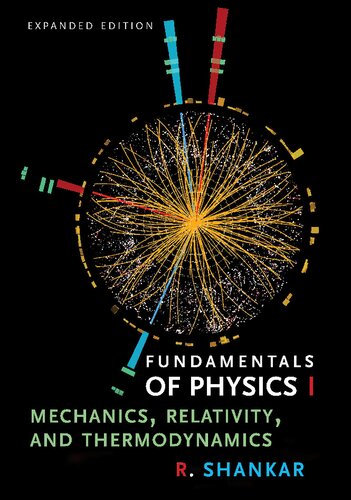 Fundamentals of Physics I: Mechanics, Relativity, and Thermodynamics