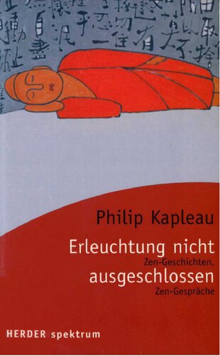 Erleuchtung nicht ausgeschlossen - Zen-Geschichten, Zen-Gespräche