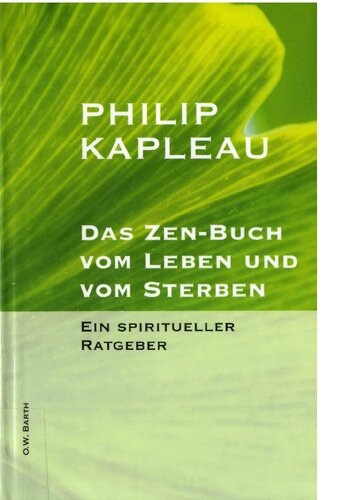 Das Zen-Buch vom Leben und Sterben - Ein spiritueller Ratgeber