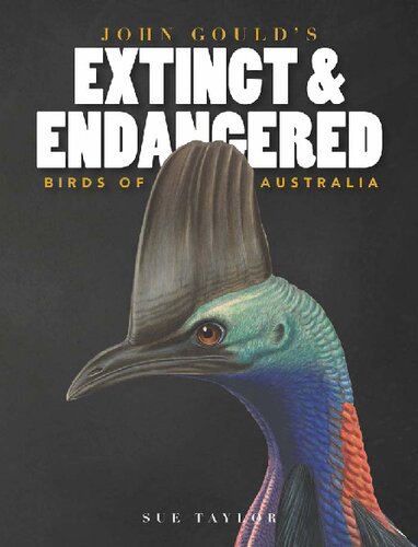 John Gould's Extinct & Endangered Birds of Australia