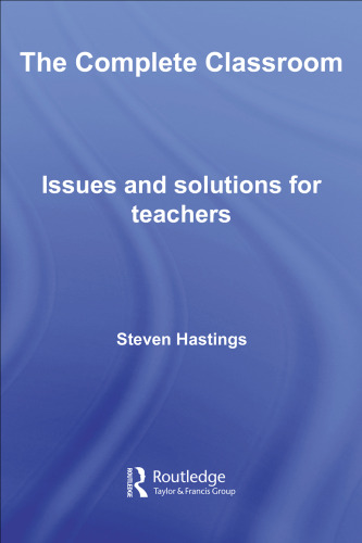 The Complete Classroom: Issues for the Modern Teacher