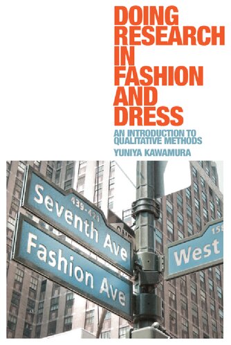 Doing Research in Fashion and Dress: An Introduction to Qualitative Methods