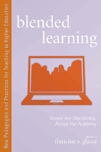 Blended Learning: Across the Disciplines, Across the Academy
