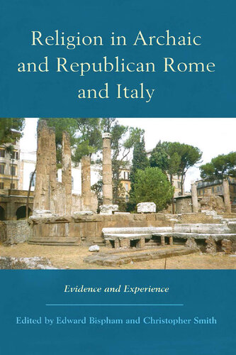 Religion in Archaic and Republican Rome and Italy: Evidence and Experience