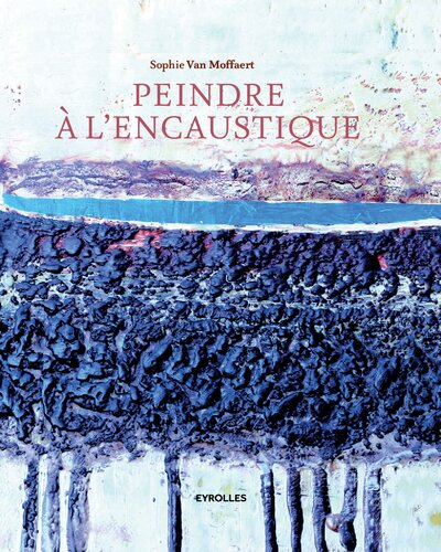 Peindre à l'encaustique