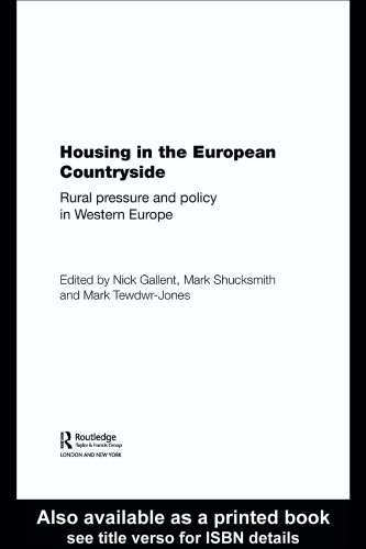 Housing in the European Countryside: Rural Pressure and Policy in Western Europe