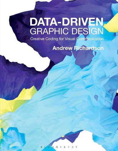 Data-driven Graphic Design: Creative Coding for Visual Communication