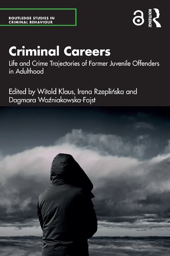 Criminal Careers: Life and Crime Trajectories of Former Juvenile Offenders in Adulthood