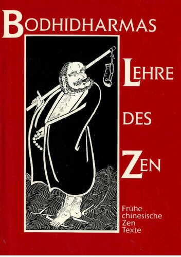 Bodhidharmas Lehre des Zen - Frühe chinesische Zen-Texte
