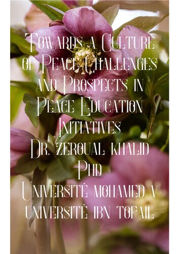 Towards a Culture of Peace Challenges and Prospects in Peace Education Initiatives