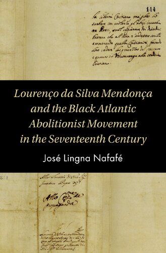 Lourenço da Silva Mendonça and the Black Atlantic Abolitionist Movement in the Seventeenth Century (Cambridge Studies on the African Diaspora)