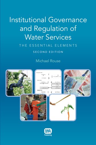 Institutional Governance and Regulation of Water Services: The Essential Elements