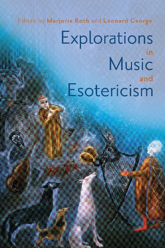 Explorations in Music and Esotericism (Eastman Studies in Music, 192)