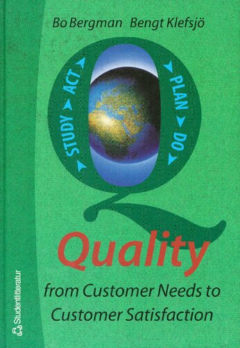 Quality from Customer Needs to Customer Satisfaction