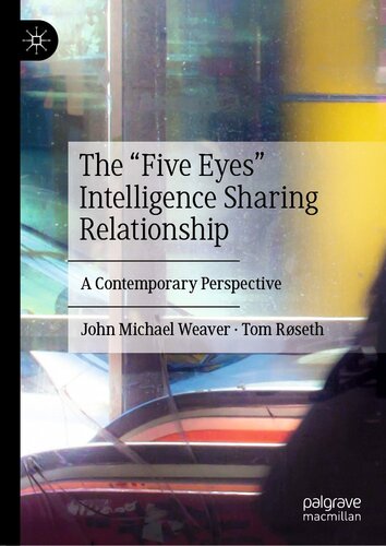 The “Five Eyes” Intelligence Sharing Relationship: A Contemporary Perspective