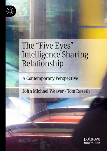 The “Five Eyes” Intelligence Sharing Relationship: A Contemporary Perspective