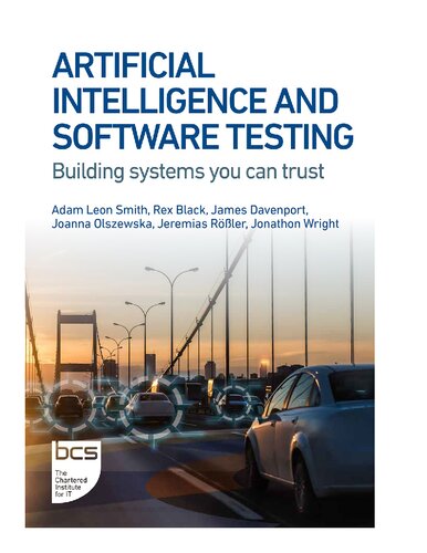 Artificial Intelligence and Software Testing: Building systems you can trust