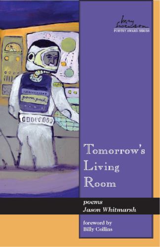 Tomorrow's Living Room: Poems (Swenson Poetry Award)
