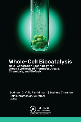 Whole-Cell Biocatalysis: Next-Generation Technology for Green Synthesis of Pharmaceutical, Chemicals, and Biofuels